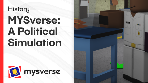 MYSverse: A Political Simulation